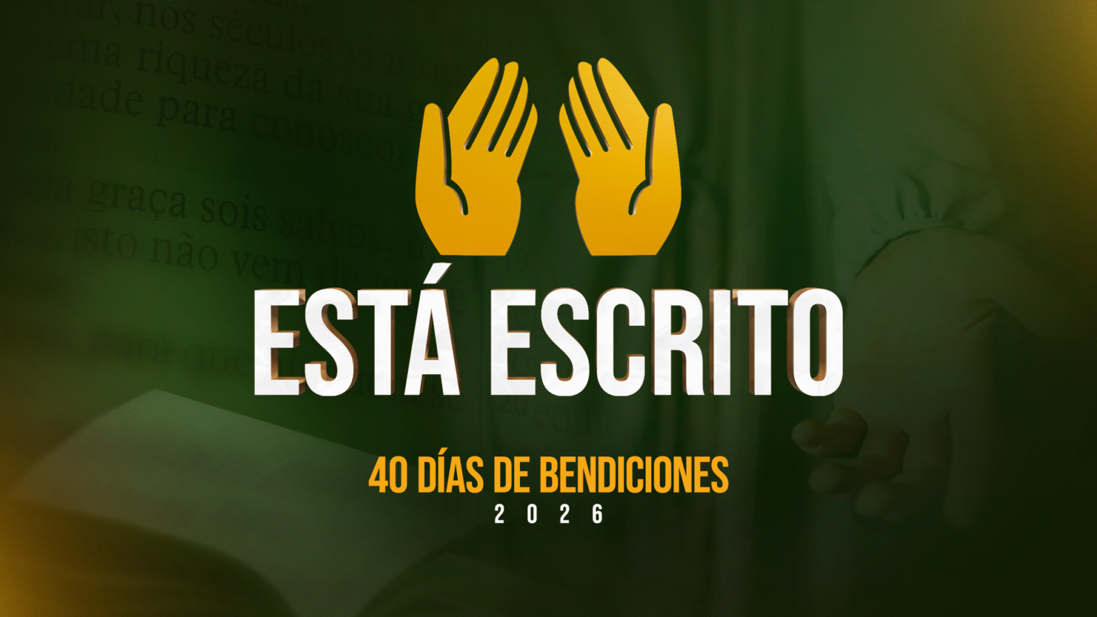 «40 días del Está Escrito» : El propósito que transformará su año de 2026