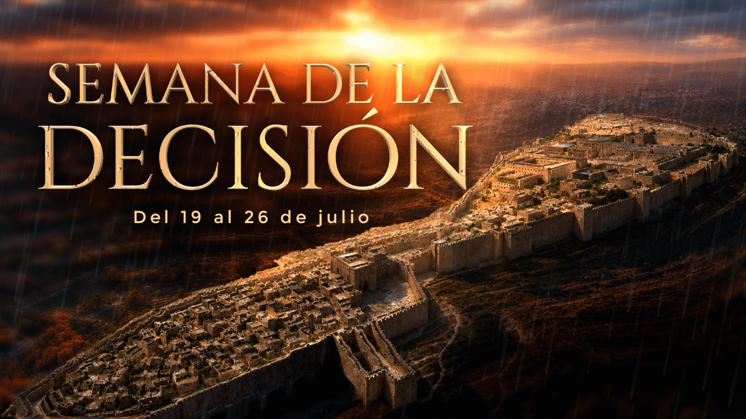 Del 19 al 26 de julio: Semana de la Desición